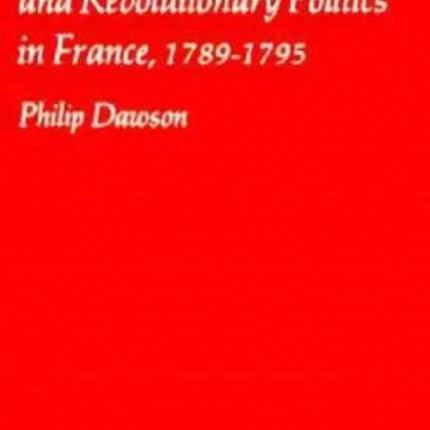 Provincial Magistrates and Revolutionary Politics in France, 1789-1795