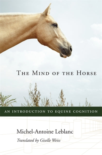 The Mind of the Horse: An Introduction to Equine Cognition