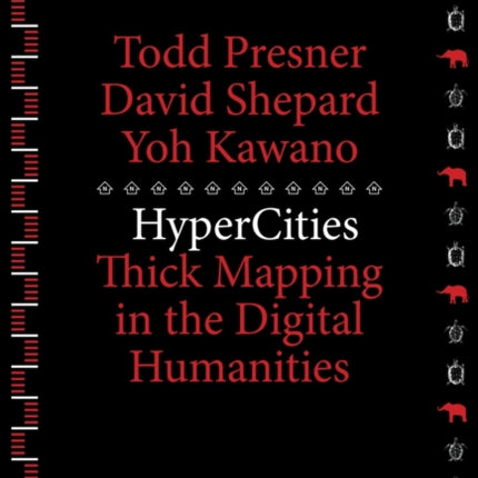 HyperCities: Thick Mapping in the Digital Humanities