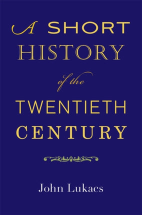 A Short History of the Twentieth Century