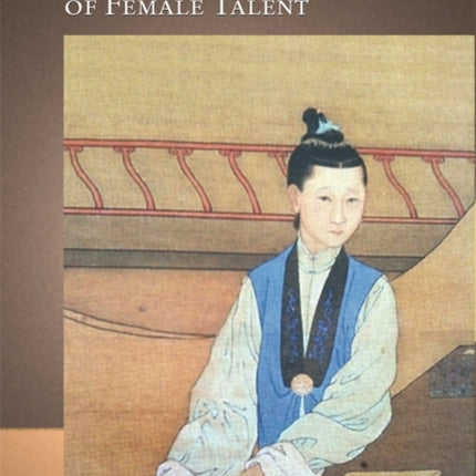 The Burden of Female Talent  The Poet Li Qingzhao