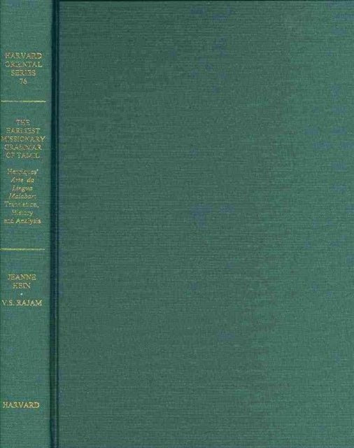 The Earliest Missionary Grammar of Tamil: Fr. Henriques' Arte da Lingua Malabar: Translation, History, and Analysis