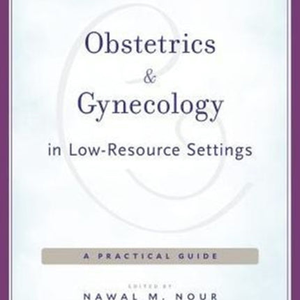 Obstetrics and Gynecology in LowResource Settings