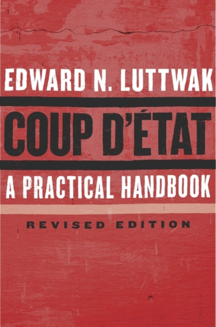 Coup d'État: A Practical Handbook, Revised Edition