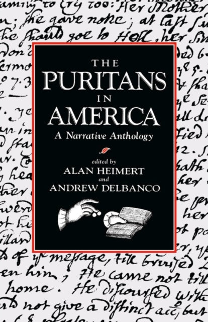 The Puritans in America: A Narrative Anthology