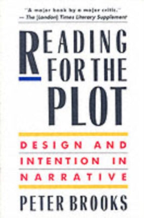 Reading for the Plot: Design and Intention in Narrative