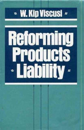 Reforming Products Liability