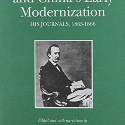 Robert Hart and China’s Early Modernization: His Journals, 1863–1866