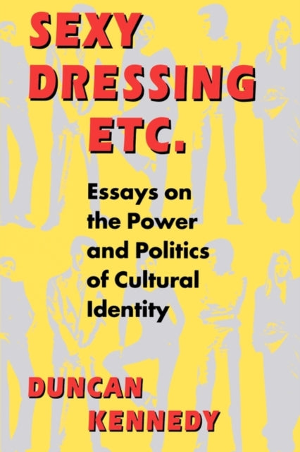 Sexy Dressing Etc Essay the Power and Politics of Cultural Identity