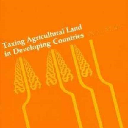 Taxing Agricultural Land in Developing Countries