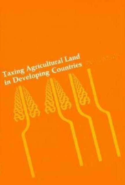 Taxing Agricultural Land in Developing Countries