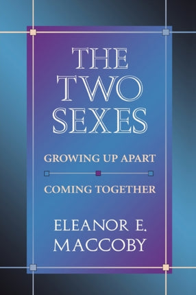 The Two Sexes: Growing Up Apart, Coming Together