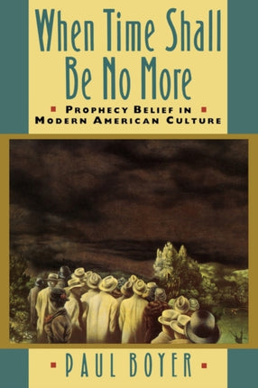 When Time Shall Be No More  Prophecy Belief in