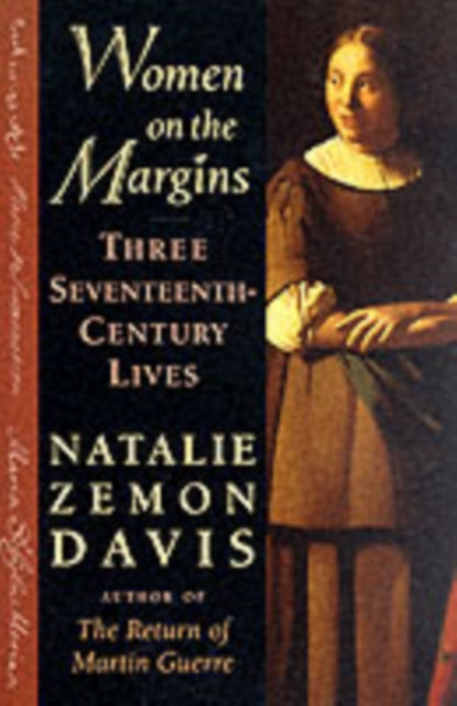 Women on the Margins: Three Seventeenth-Century Lives