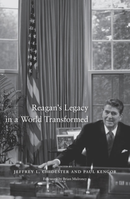 Reagan's Legacy in a World Transformed