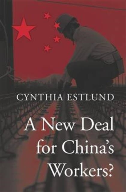 A New Deal for Chinas Workers
