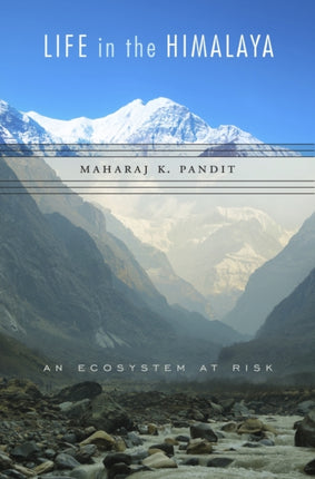 Life in the Himalaya: An Ecosystem at Risk