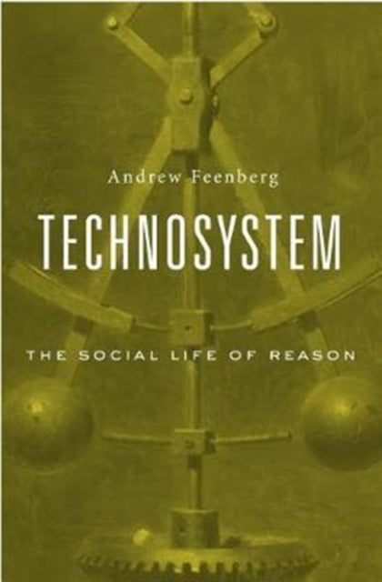 Technosystem: The Social Life of Reason