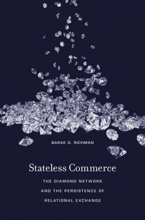 Stateless Commerce: The Diamond Network and the Persistence of Relational Exchange