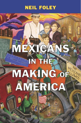 Mexicans in the Making of America