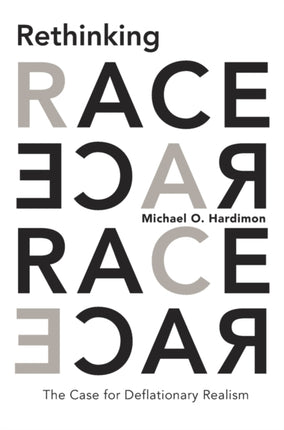 Rethinking Race  The Case for Deflationary