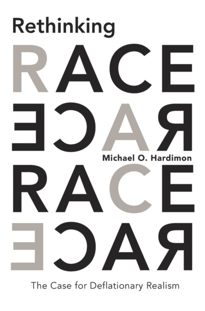 Rethinking Race  The Case for Deflationary
