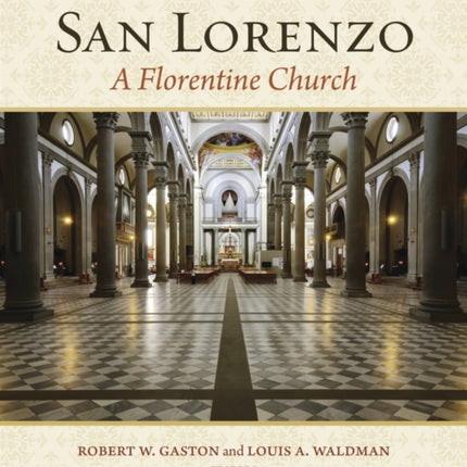 San Lorenzo: A Florentine Church