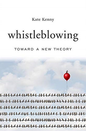 Whistleblowing: Toward a New Theory