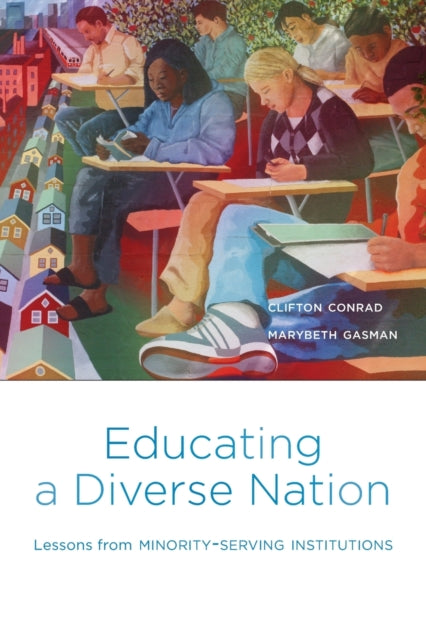 Educating a Diverse Nation: Lessons from Minority-Serving Institutions