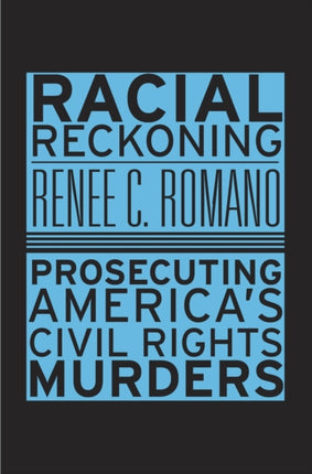 Racial Reckoning Prosecuting Americas Civil