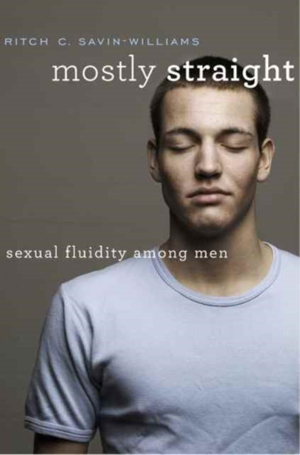 Mostly Straight: Sexual Fluidity among Men