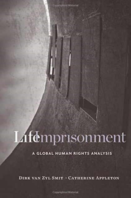 Life Imprisonment: A Global Human Rights Analysis