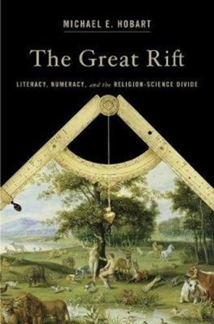 The Great Rift: Literacy, Numeracy, and the Religion-Science Divide