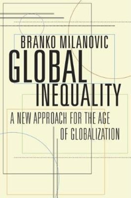 Global Inequality: A New Approach for the Age of Globalization