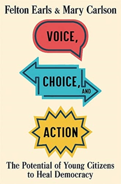 Voice, Choice, and Action: The Potential of Young Citizens to Heal Democracy