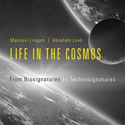 Life in the Cosmos: From Biosignatures to Technosignatures