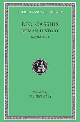 Roman History, Volume I: Books 1–11