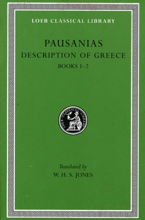 Description of Greece, Volume I: Books 1–2 (Attica and Corinth)