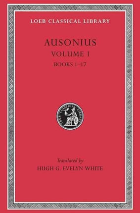 Ausonius, Volume I: Books 1–17