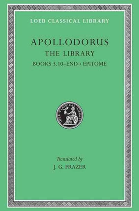 The Library, Volume II: Book 3.10-end. Epitome