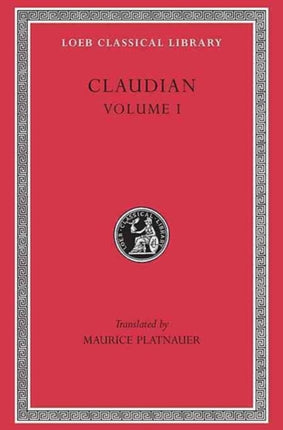 Panegyric on Probinus and Olybrius. Against Rufinus 1 and 2. War against Gildo. Against Eutropius 1 and 2. Fescennine Verses on the Marriage of Honorius. Epithalamium  of Honorius and Maria. Panegyrics on the Third and Fourth Consulships of