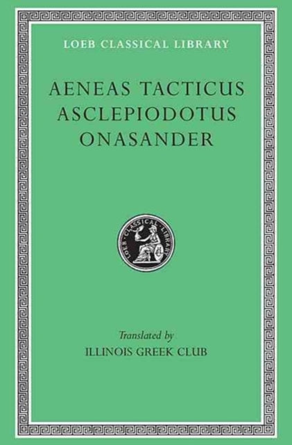 Aeneas Tacticus. Asclepiodotus. Onasander