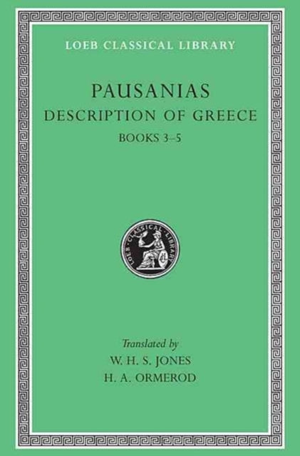 Description of Greece, Volume II: Books 3–5  (Laconia, Messenia, Elis 1)