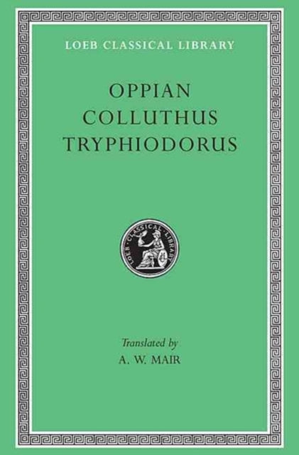 Oppian. Colluthus. Tryphiodorus