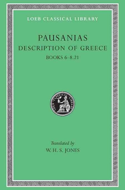 Description of Greece, Volume III: Books 6–8.21 (Elis 2, Achaia, Arcadia)