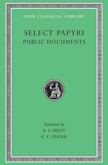 Select Papyri, Volume II: Public Documents