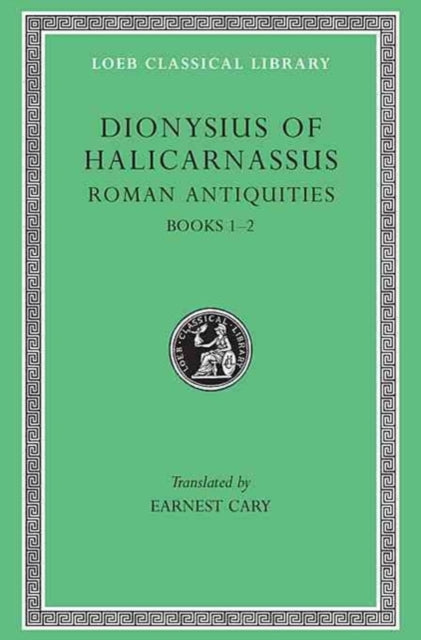 Roman Antiquities, Volume I: Books 1–2