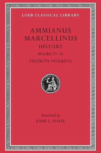 History, Volume III: Books 27–31. Excerpta Valesiana