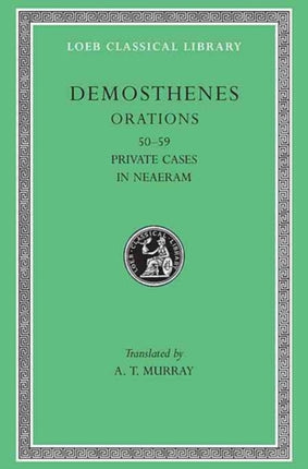 Orations, Volume VI: Orations 50–59: Private Cases. In Neaeram