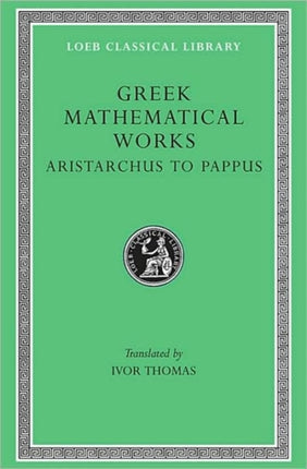 Greek Mathematical Works, Volume II: Aristarchus to Pappus